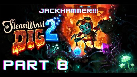 Steamworld Dig 2 (PC) - Part 8