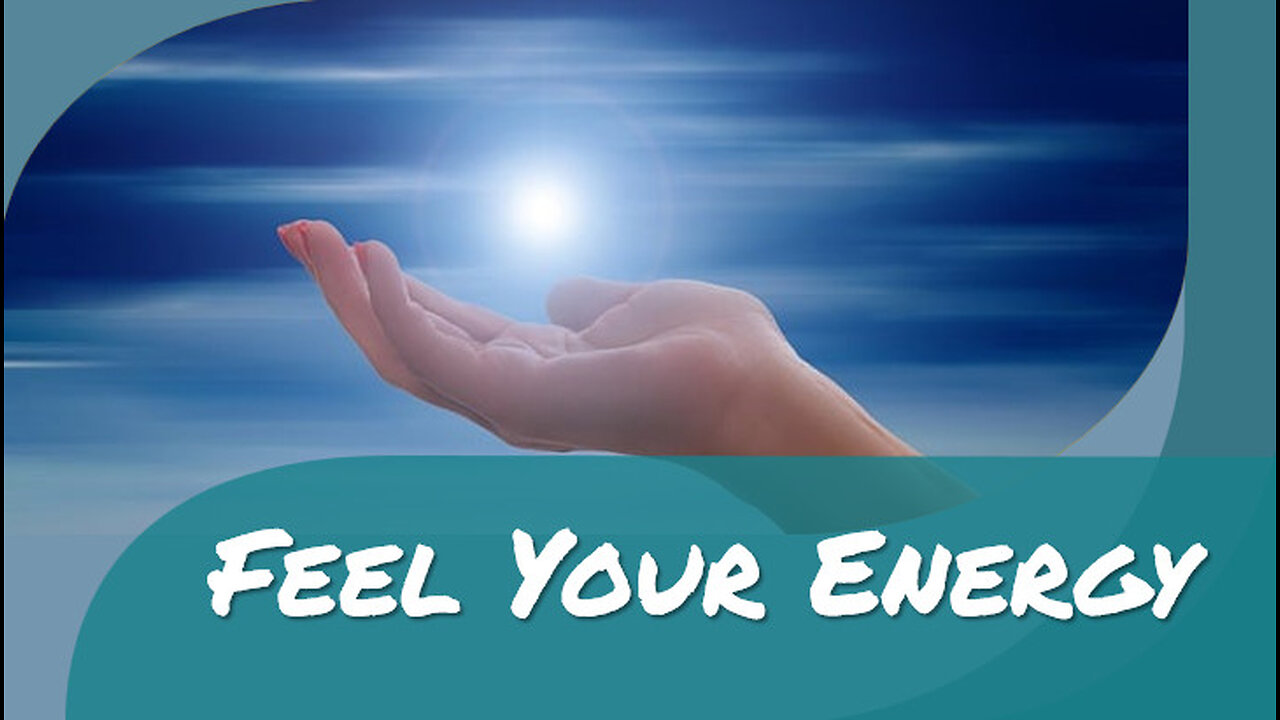 Feel Your Energy!