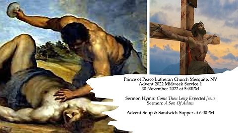 Sermon for Advent 2022 Midweek 1, "A Son Of Adam."