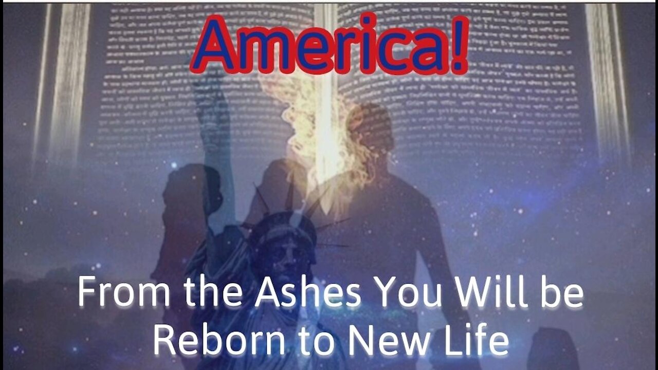 Our Lord: From The Ashes, America Will Be Reborn to New Life!