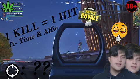 Fortnite 1kill=1hit of the Penjamin ft Timo and Alfie (Bad Idea)