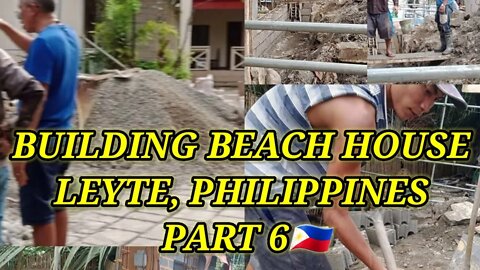 BUILDING BEACH HOUSE LEYTE,PHILIPPINES PART 6🇵🇭