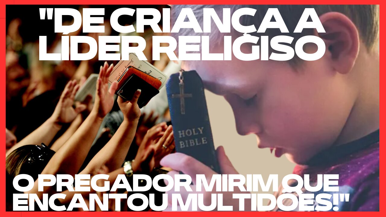 "De Criança a Líder Religioso: O Pregador Mirim que Encantou Multidões!"