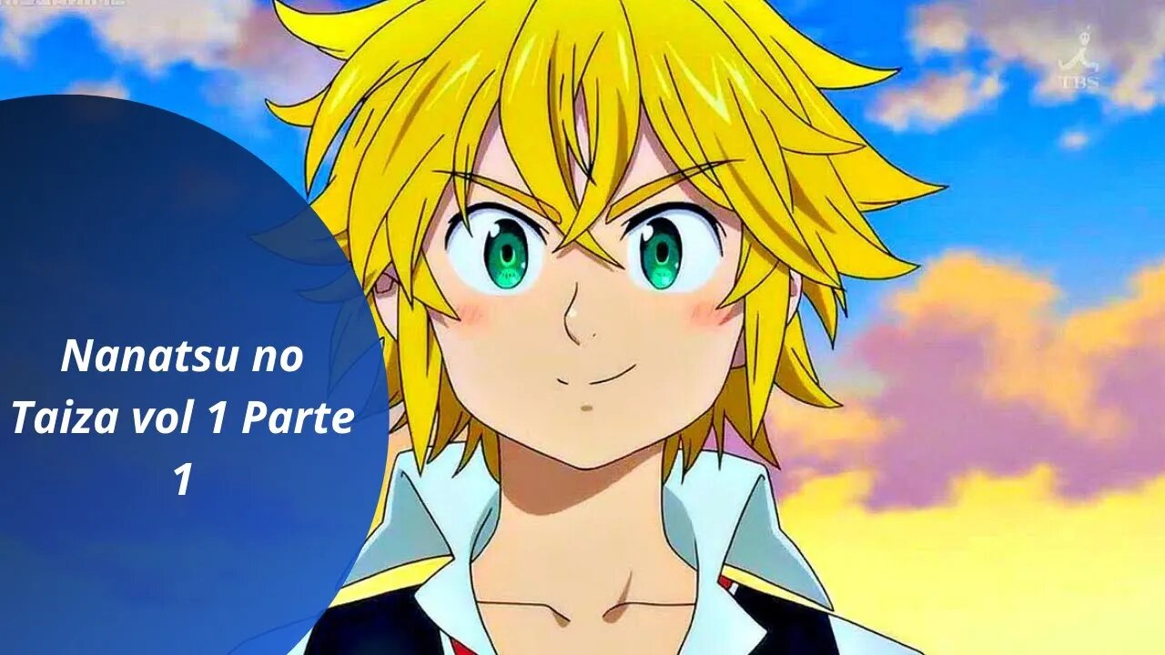 Nanatsu no Taiza vol 1 Parte 1