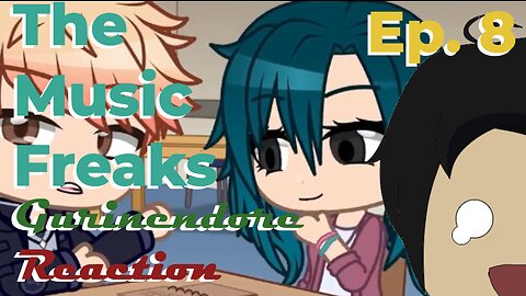 Gurin reacts to The Music Freaks Ep. 8 | Gurinendore Reacts