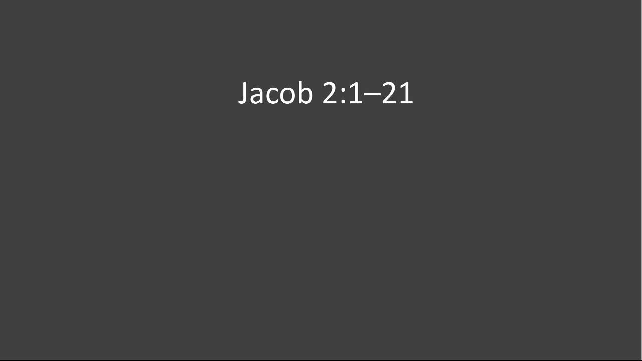 Jacob 2:1-21