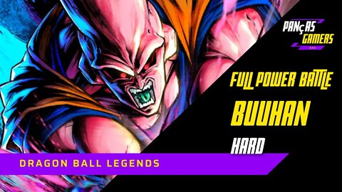 COMO VENCER O BUUHAN FULL POWER NA FULL POWER BATTLE - MODO HARD -DRAGON BALL LEGENDS