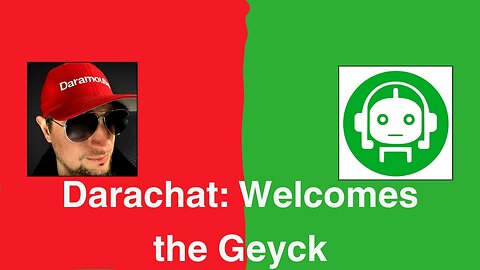 Darachat: Welcomes the Geyck