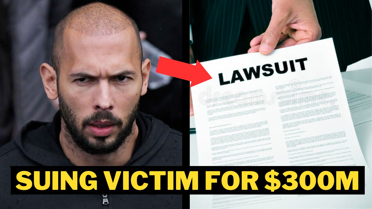 Andrew Tate SUING Victim For $300M