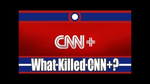 What Killed CNN+?