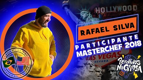 Rafael Silva - Participante do MASTERCHEF 2018 | 075 #Perdidospdc #masterchef