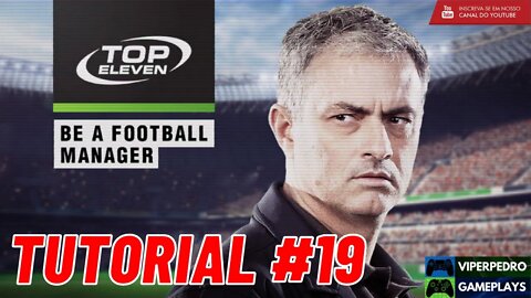TOP ELEVEN 2022 [DICAS E TUTORIAIS #19] | Como ter um TIME COMPETITIVO SEM INVESTIR DINHEIRO!!!