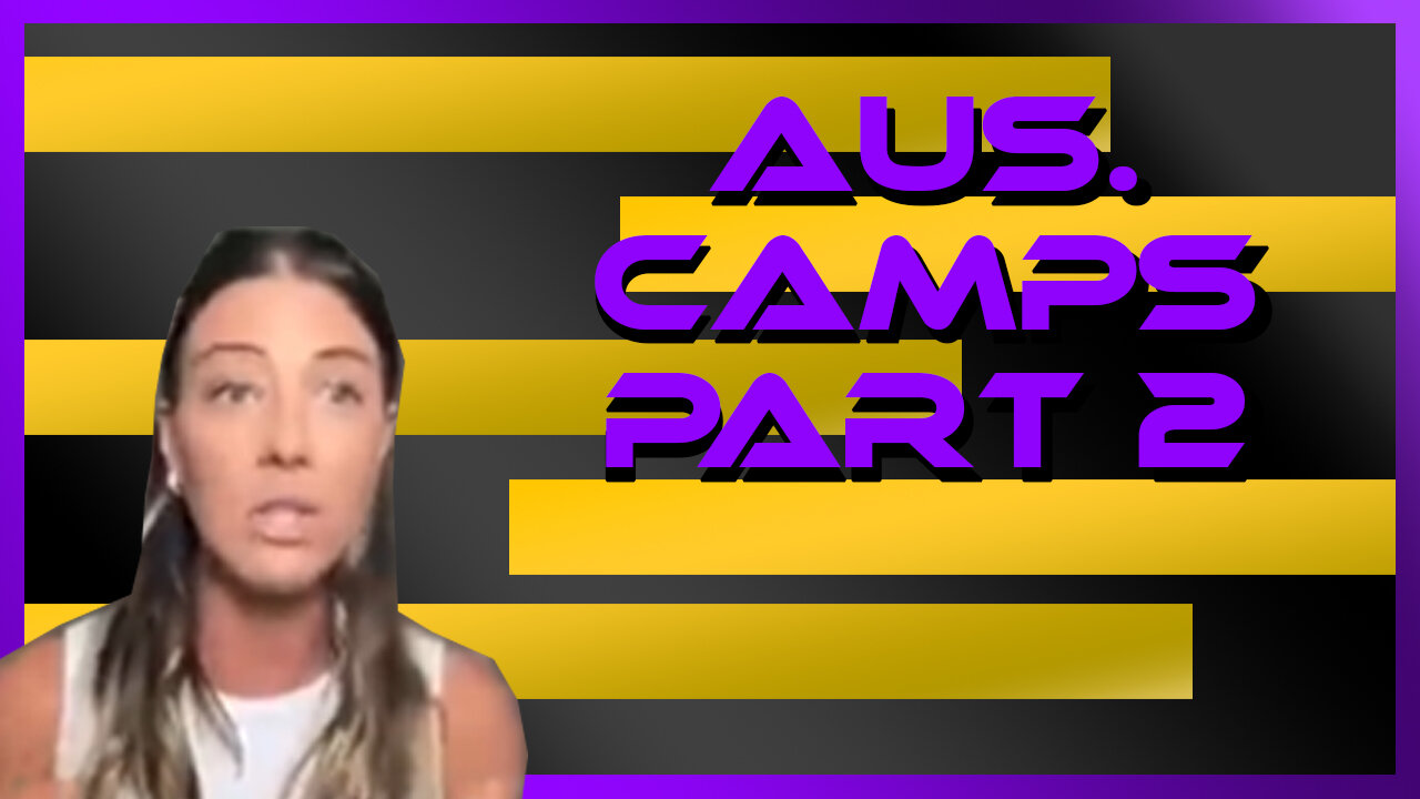 Aus camps part 2