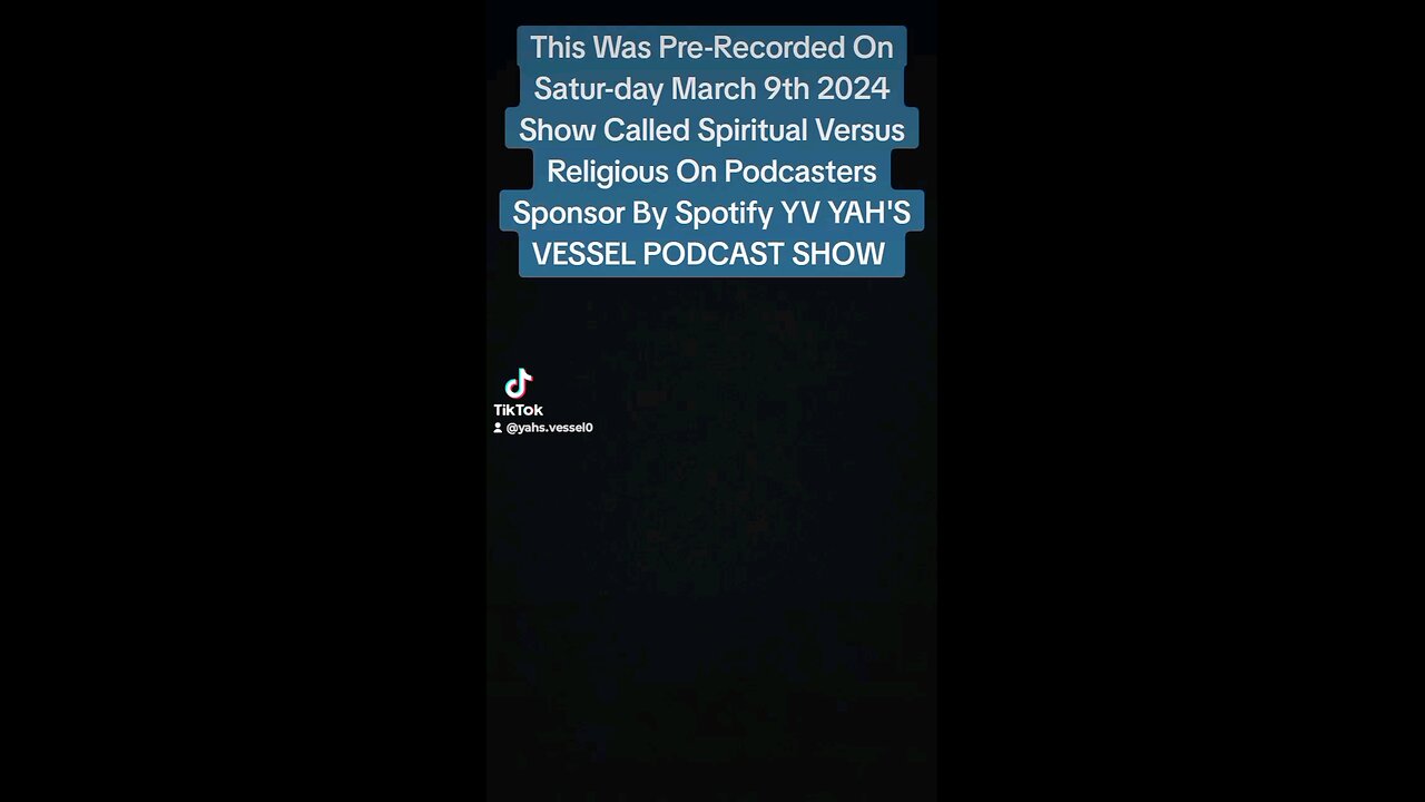 Spiritual Versus Religious On Podcasters Sponsor By Spotify YV YAH'S VESSEL PODCAST SHOW