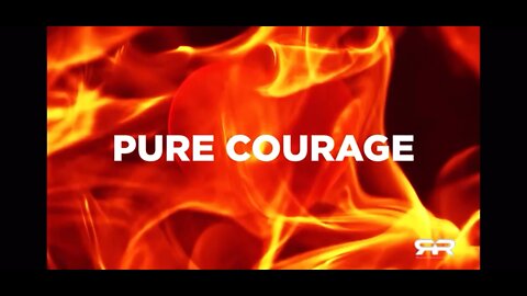 We Win With Pure Courage