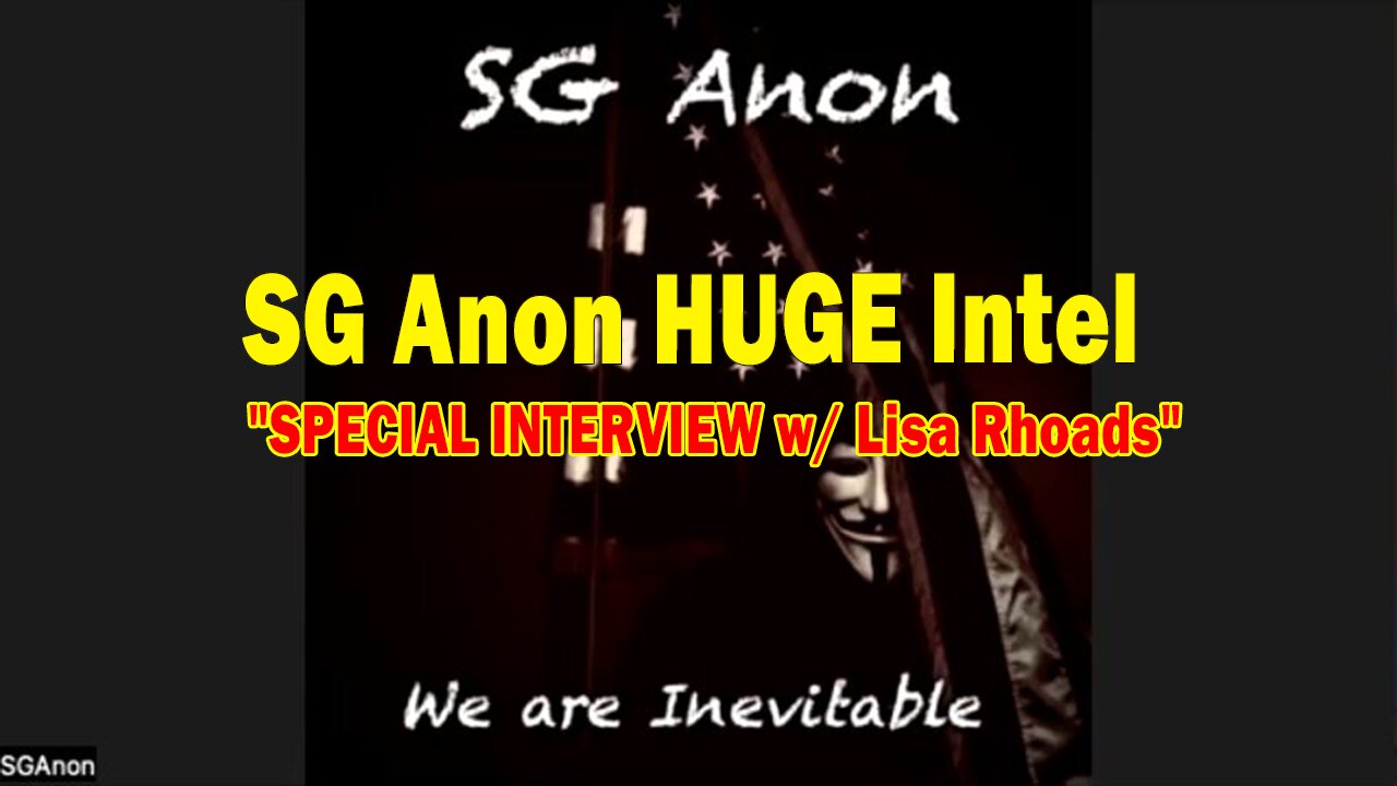 SG Anon HUGE Intel Sep 19: "SPECIAL INTERVIEW w/ Lisa Rhoads"