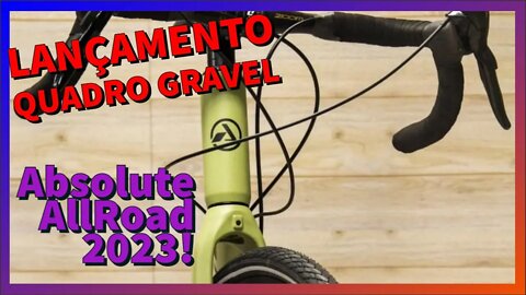 LANÇAMENTO Quadro Absolute Gravel bike Allroad 2023! TUDO o que você precisa saber sobre este modelo