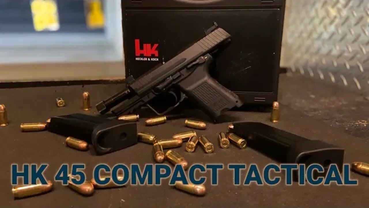 One of the Manliest Pistols Ever? The HK 45 Compact Tactical Review