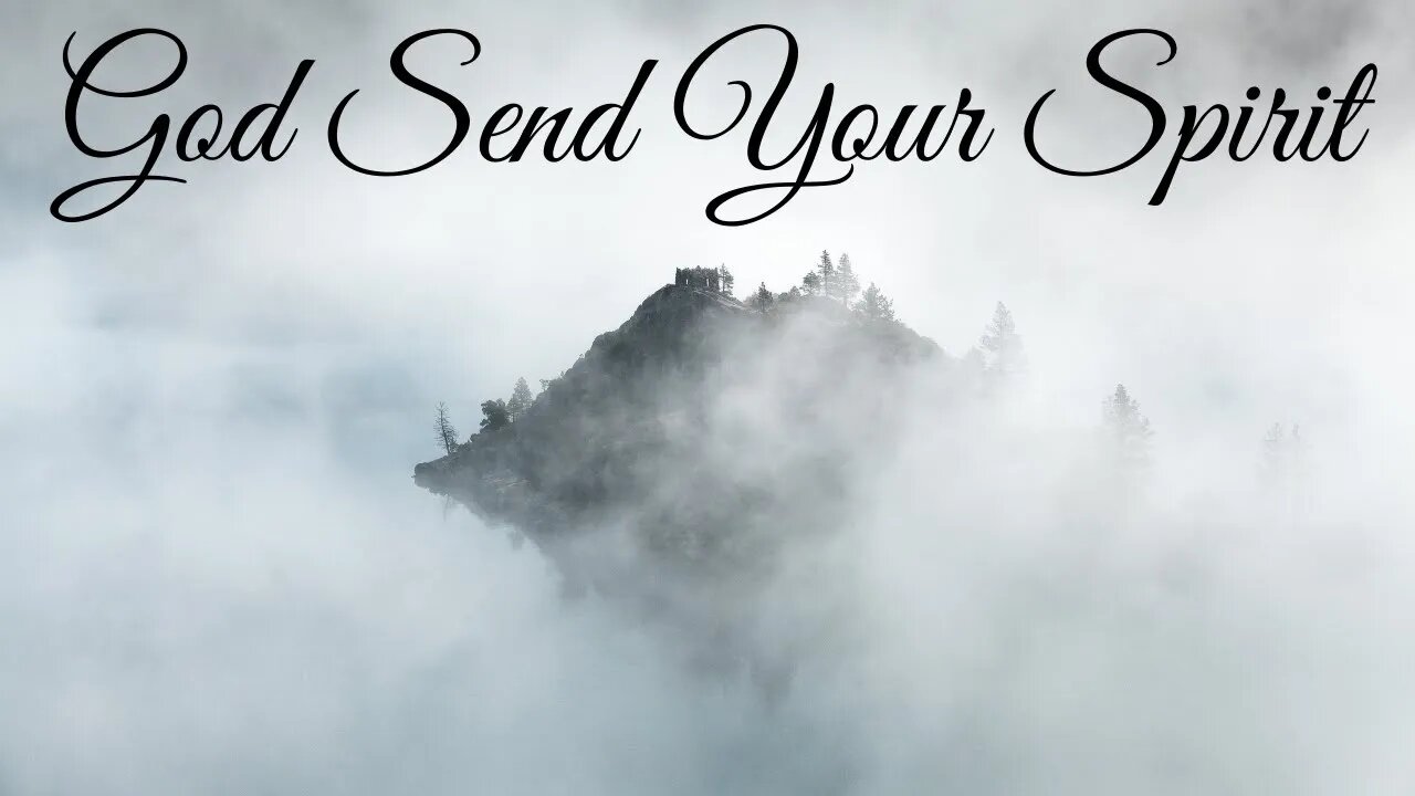 God Send Your Spirit