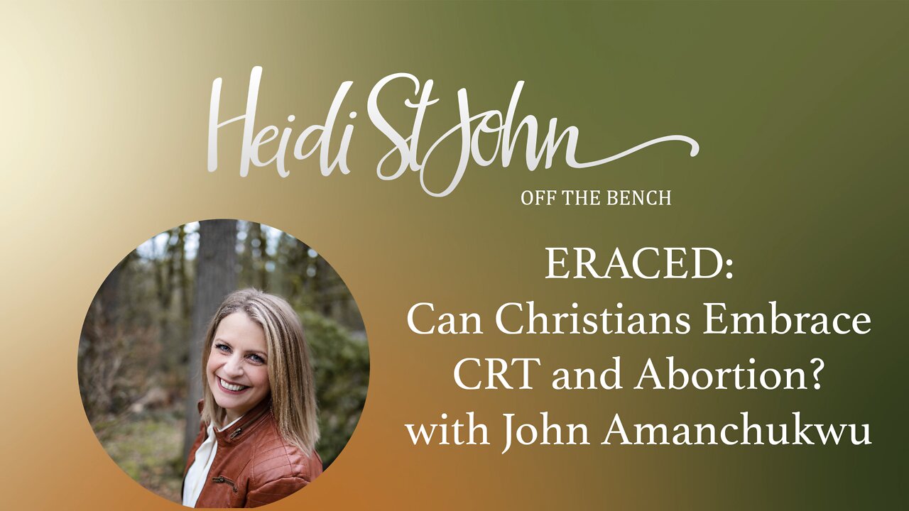 ERACED: Can Christians Embrace CRT and Abortion? with John Amanchukwu