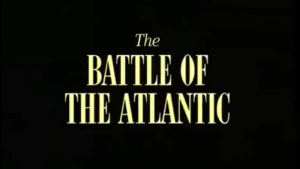 08 The Battle of the Atlantic