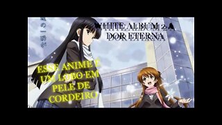 O ANIME MAIS DEPRESSIVO DE TODOS!!!! WHITE ALBUM 2