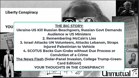 Liberty Conspiracy LIVE 6-24-24! Ukraine-US Kill Russians, Israelis Attack West Bank, SCOTUS v Guns