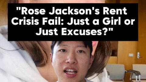 Rose Jackson's Rent Crisis Fail: Just a Girl or Just Excuses?