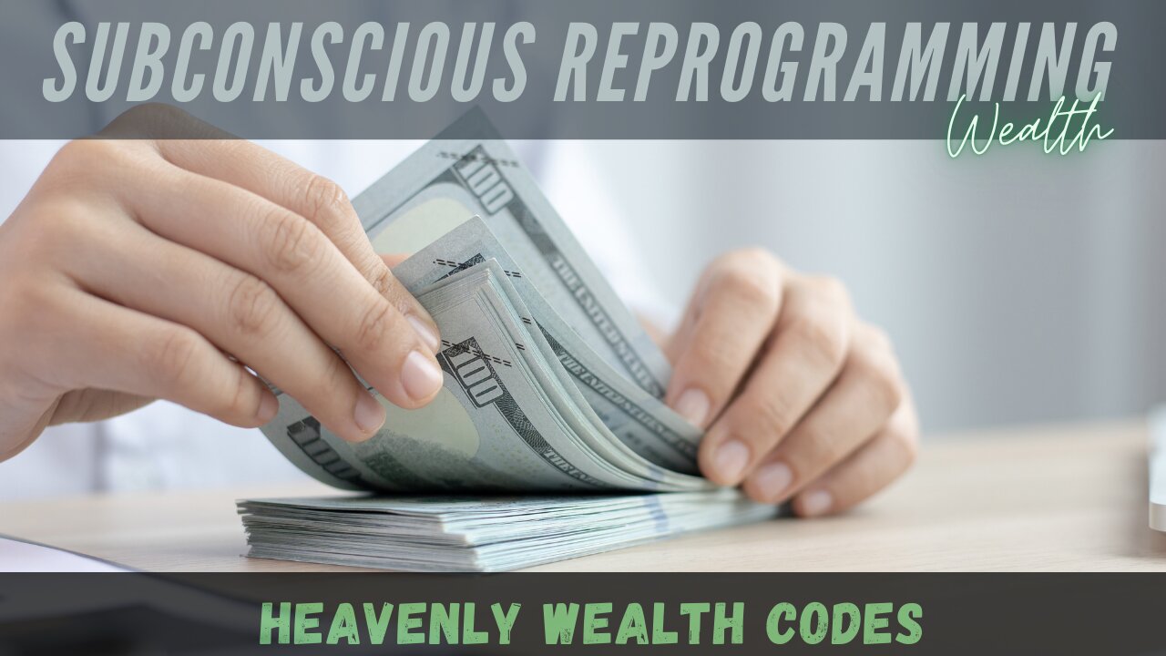 💫 HEAVENLY WEALTH CODES - Subconscious Reprogramming