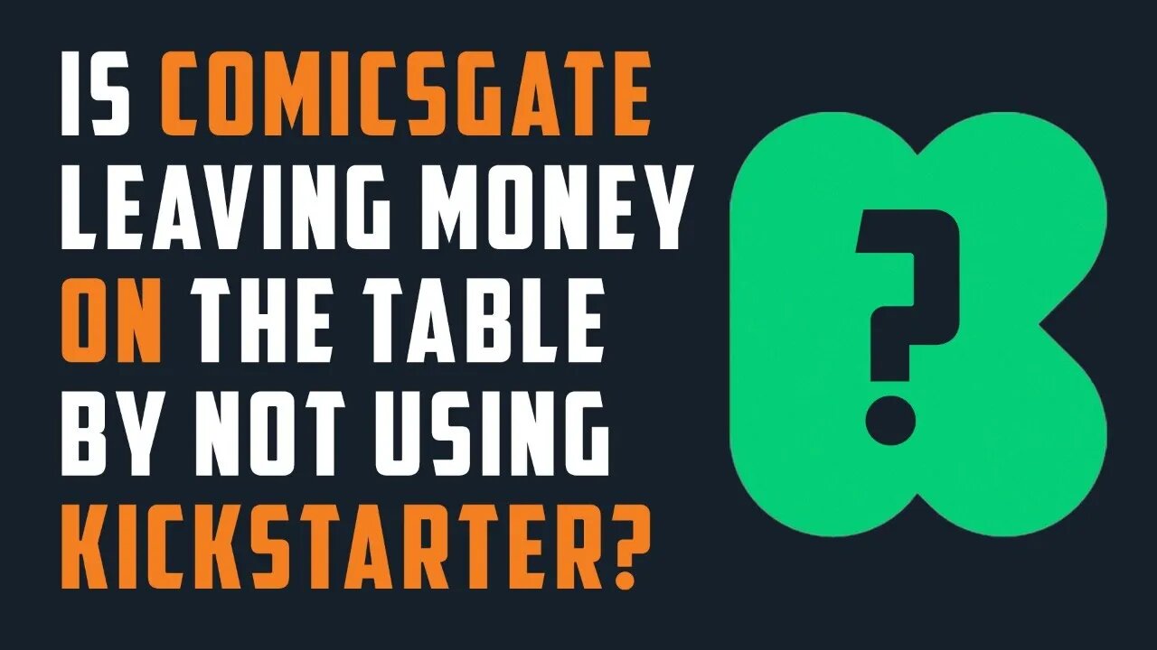 Is COMICSGATE leaving money on the table by not using KICKSTARTER?