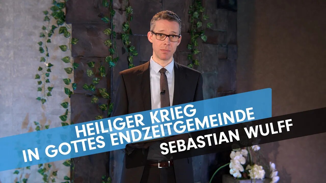 Heiliger Krieg in Gottes Endzeitgemeinde # Sebastian Wulff # Predigt