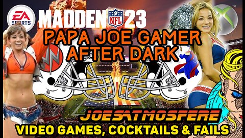 Papa Joe Gamer After Dark: Madden 23, PvP! Me vs Real Wade Nation!