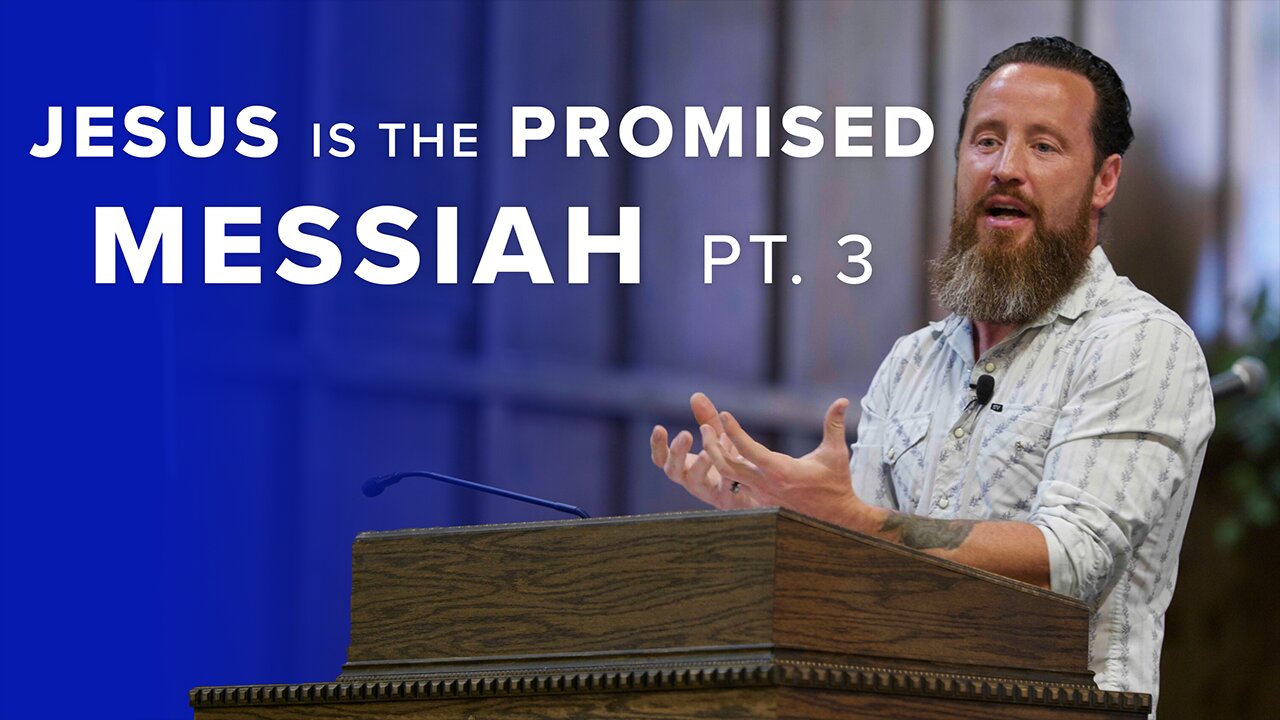 Jesus Is The Promised Messiah, Pt. 3