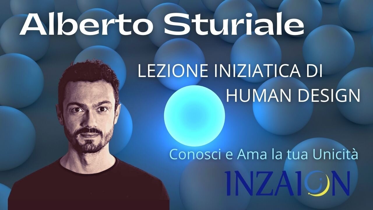 PROMO CORSO IN SALA - ALBERTO STURIALE - LEZIONE INIZIATICA DI HUMAN DESIGN