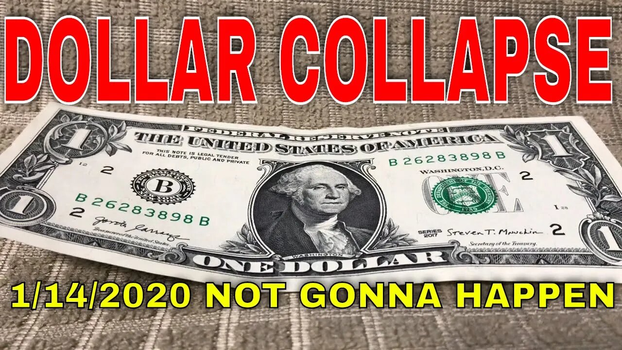 Will The Dollar Collapse On January 14, 2020? NO!