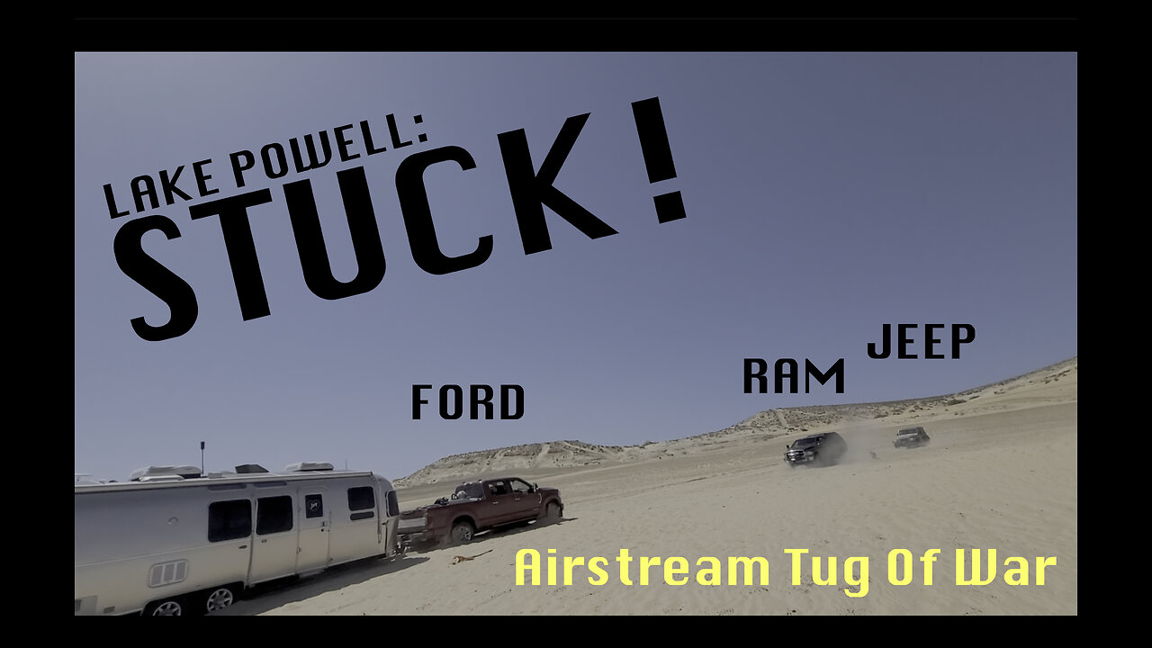 Airstream Stuck in Lake Powell’s Sand!