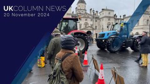 UK Column News - 20th November 2024