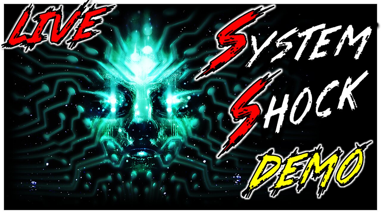 🔴System Shock Demo - Multi-Stream Test! (YouTube, Twitch, Rumble)