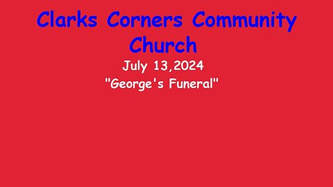 07/13/2024 George's Funeral