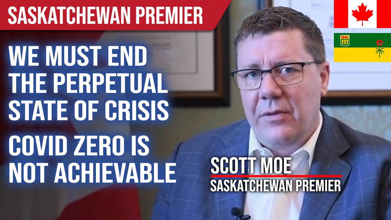 Time to End Mandates : Saskatchewan Premier Scott Moe : Canada