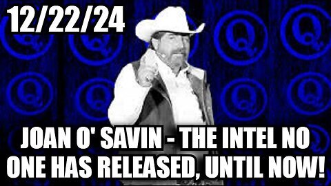 Joan O Savin - The Intel No One Has Released, Until Now!