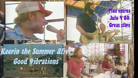 Keepin' The Summer Alive, Good Vibrations July 4th 1980