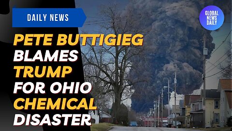 Pete Buttigieg Blames Trump For Ohio Chemical Disaster