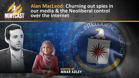 Spies in Our Media with Alan MacLeod