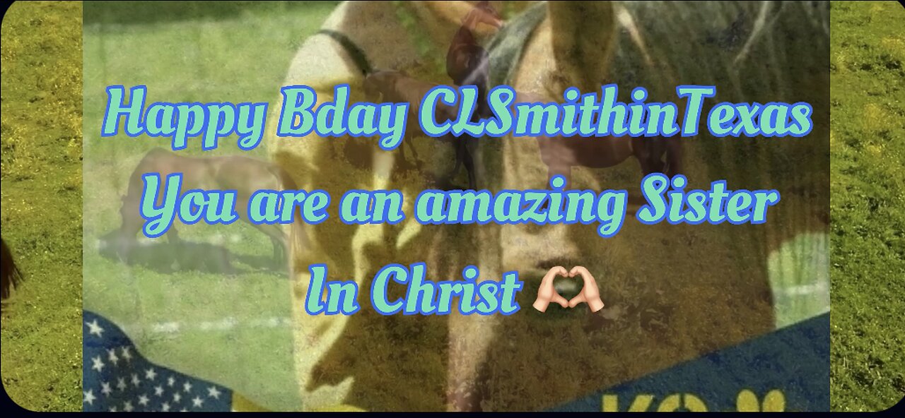 Happy Bday CLSmithinTexas 🎉🎉🎉