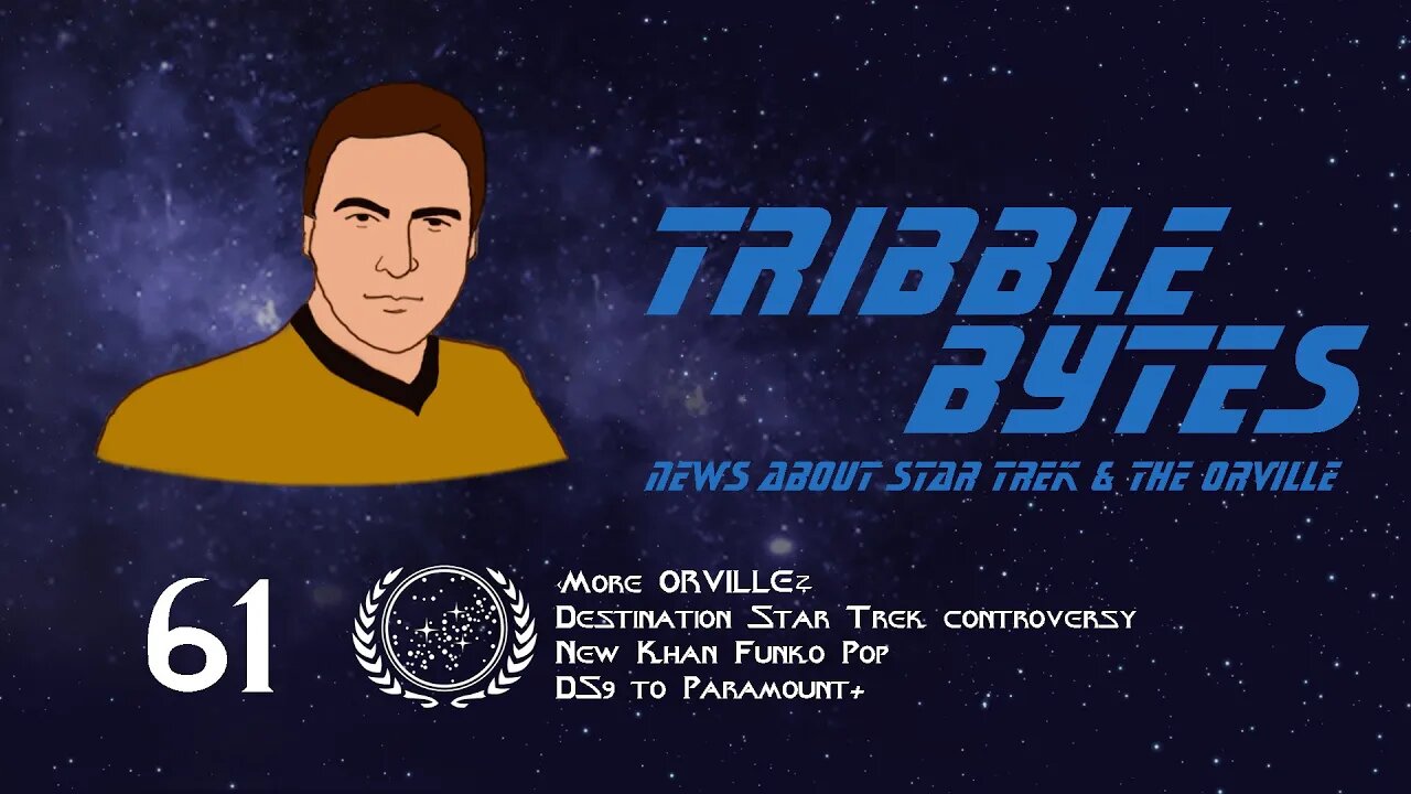 TRIBBLE BYTES 60: News About STAR TREK and THE ORVILLE -- June 4, 2022