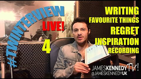 James Kennedy - #Twinterview 4 - LIVE! Writing Process / Favourite stuff & more!