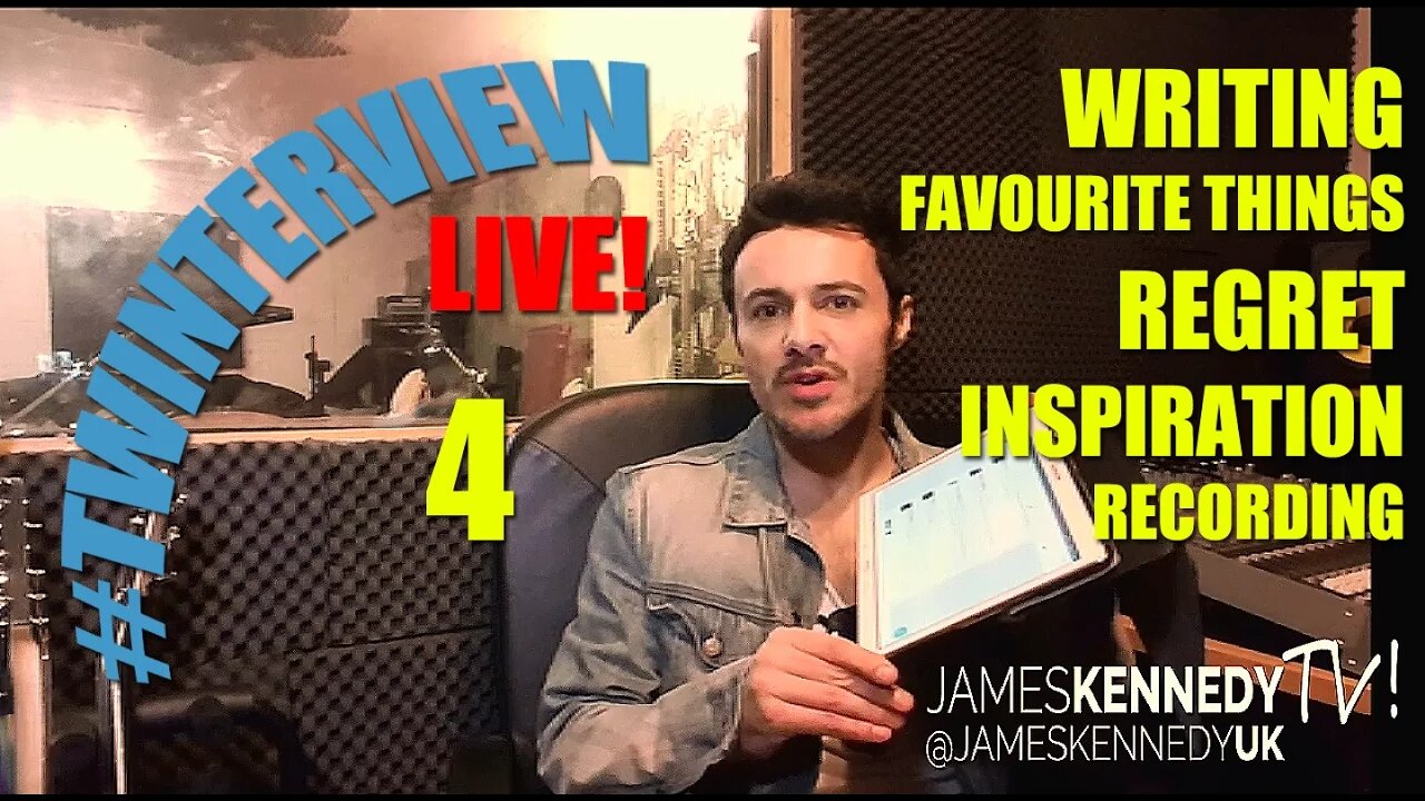 James Kennedy - #Twinterview 4 - LIVE! Writing Process / Favourite stuff & more!