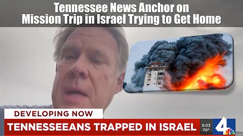 Tennessee News Anchor on Mission Trip in Israel Trying to Get Home