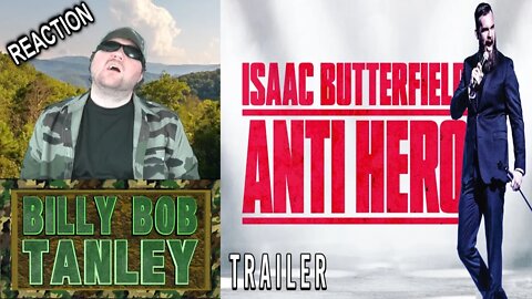 Isaac Butterfield - Anti Hero: Stand Up Special | Trailer REACTION!!! (BBT)